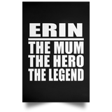 Erin The Mum The Hero The Legend - Poster Portrait