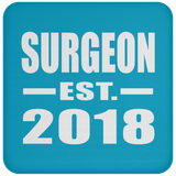 Surgeon Established EST. 2018 - Drink Coaster