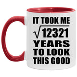 111th Birthday Took Square Root of 12321 Years To Look Good - 11oz Accent Mug Red