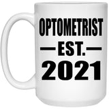 Optometrist Established EST. 2021 - 15oz Coffee Mug