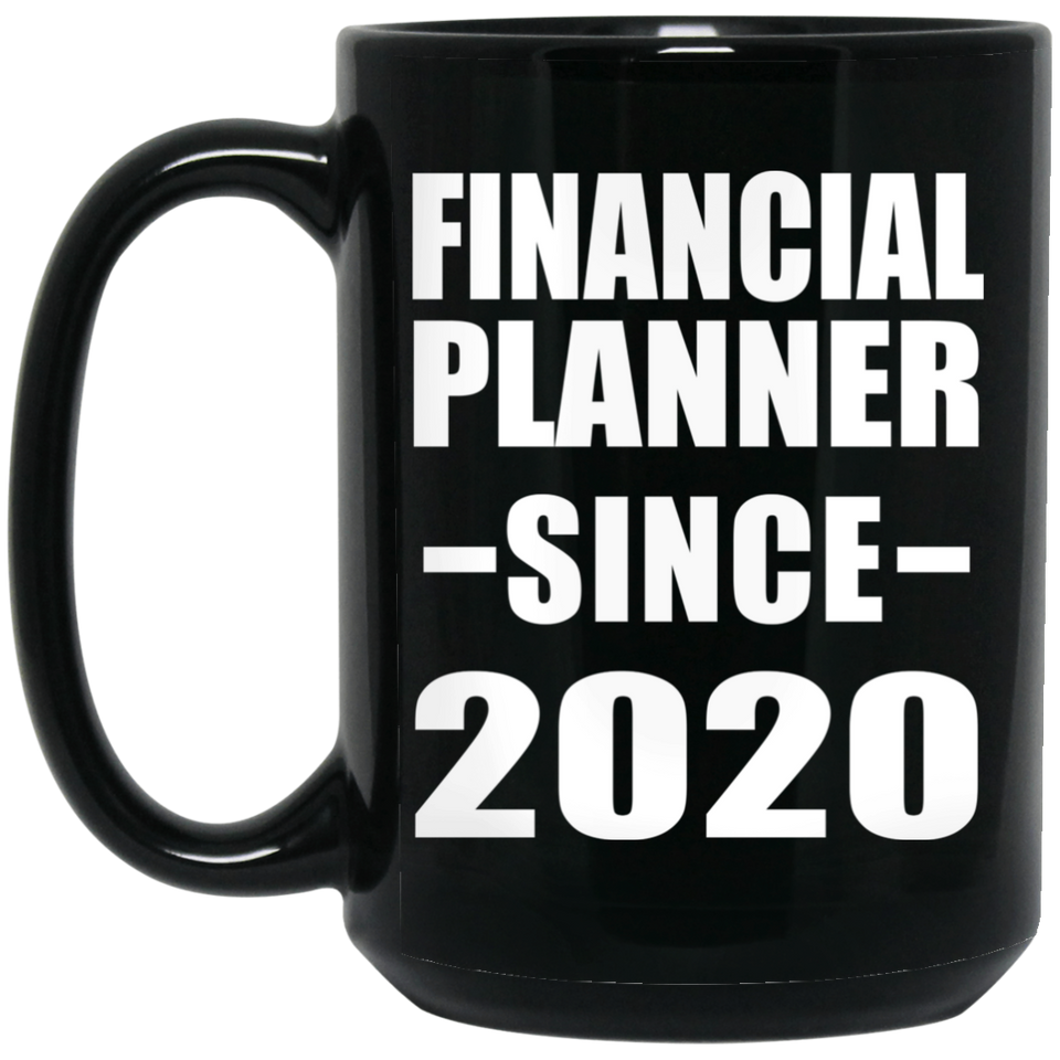 Financial Planner Since 2020 - 15oz Coffee Mug Black
