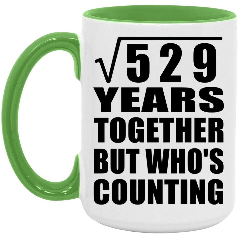 23rd Anniversary Square Root of 529 Years Who's Counting - 15oz Accent Mug Green