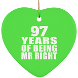 97th Anniversary 97 Years Of Being Mr Right - Heart Ornament