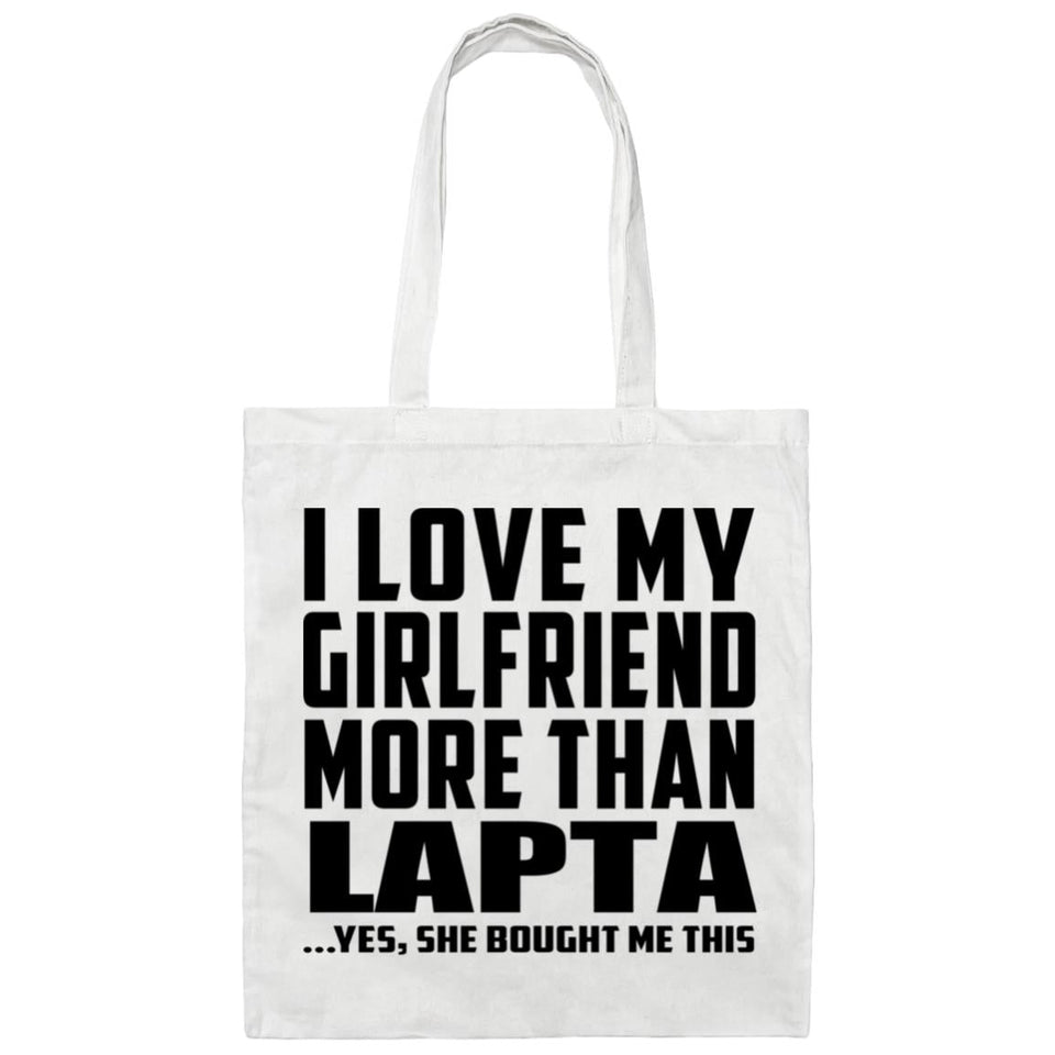 I Love My Girlfriend More Than Lapta - Tote Bag White