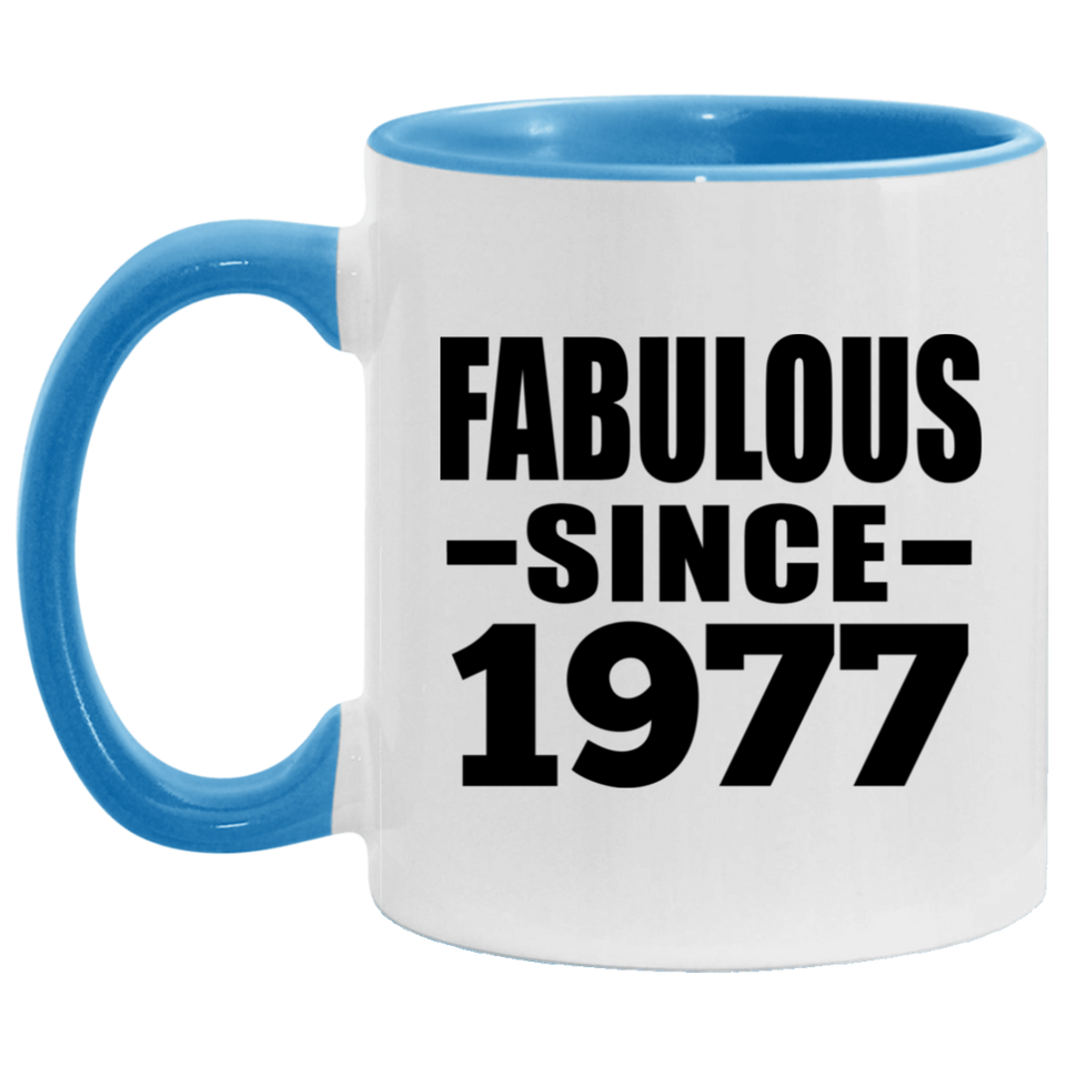 47th Birthday Fabulous Since 1977 - 11oz Accent Mug Blue