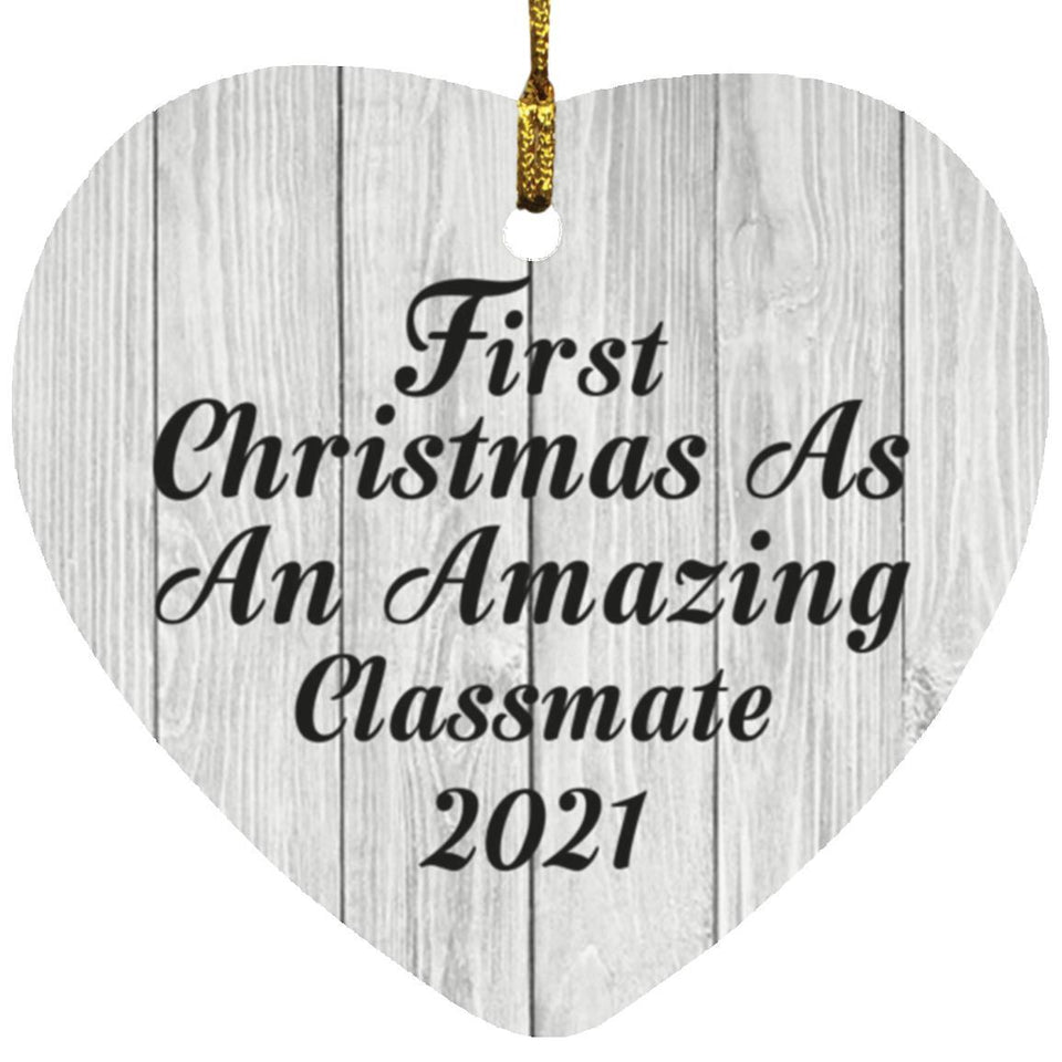 First Christmas As An Amazing Classmate 2021 - Heart Ornament F