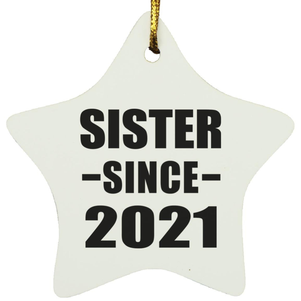 Sister Since 2021 - Star Ornament