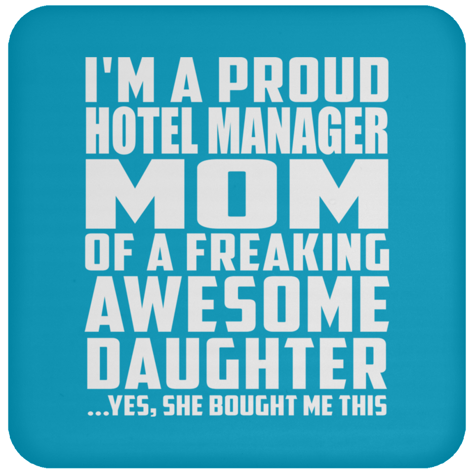 Proud Hotel Manager Mom Of Awesome Daughter - Drink Coaster