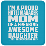 Proud Hotel Manager Mom Of Awesome Daughter - Drink Coaster