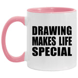 Drawing Makes Life Special - 11oz Accent Mug Pink
