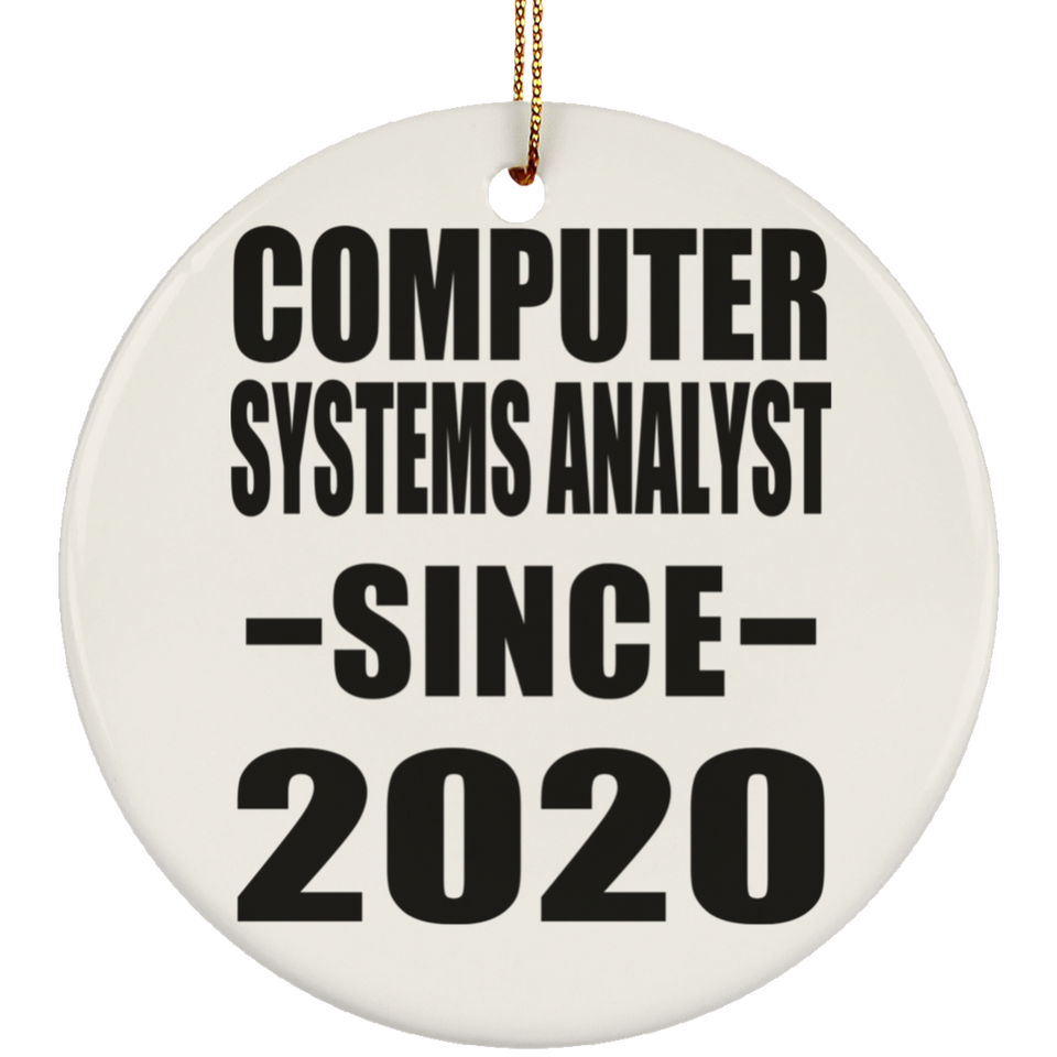 Computer Systems Analyst Since 2020 - Circle Ornament