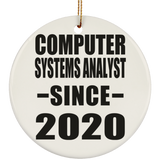 Computer Systems Analyst Since 2020 - Circle Ornament