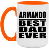 Armando Best Dad Ever - 15oz Accent Mug Orange
