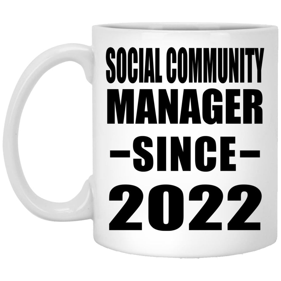 Social Community Manager Since 2022 - 11oz Coffee Mug