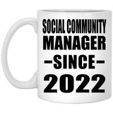 Social Community Manager Since 2022 - 11oz Coffee Mug
