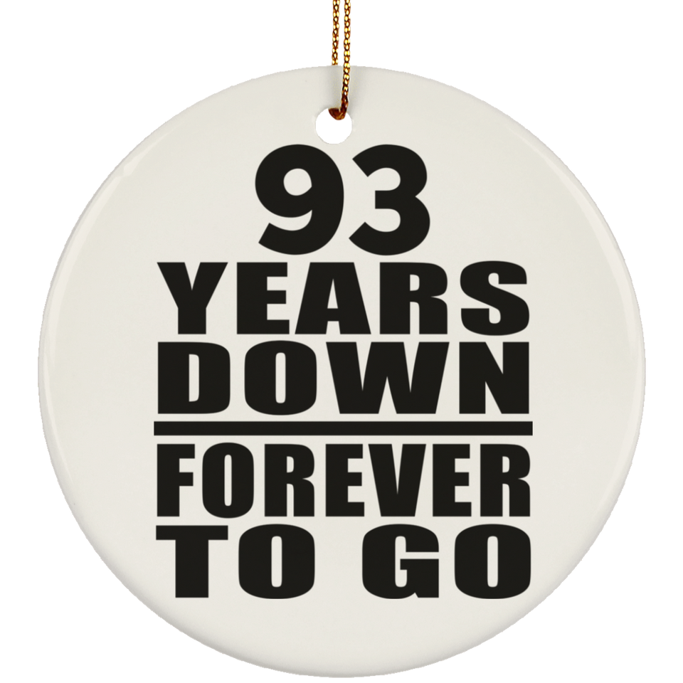 93rd Anniversary 93 Years Down Forever to Go - Circle Ornament