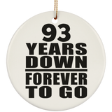93rd Anniversary 93 Years Down Forever to Go - Circle Ornament