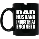 Dad Husband Industrial Engineer - 11oz Coffee Mug Black