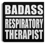 Badass Respiratory Therapist - Canvas Square