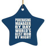 Purchasing Manager By Day World's Best Mom By Night - Star Ornament