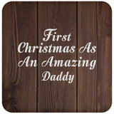 First Christmas As An Amazing Daddy - Drink Coaster D