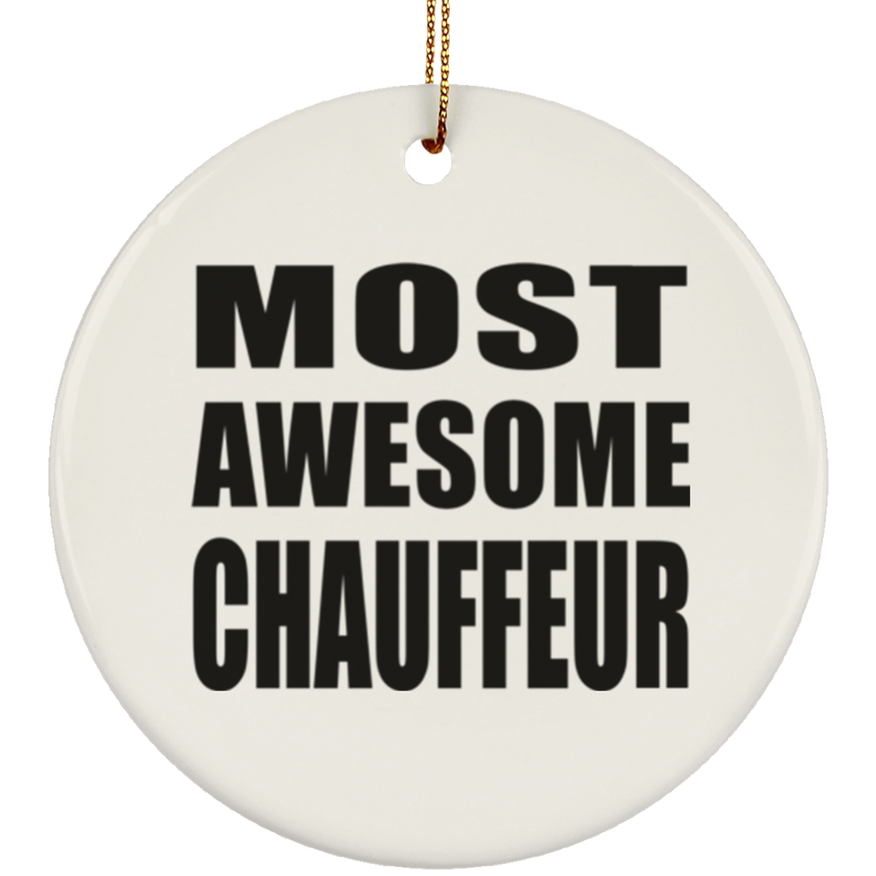 Most Awesome Chauffeur - Circle Ornament
