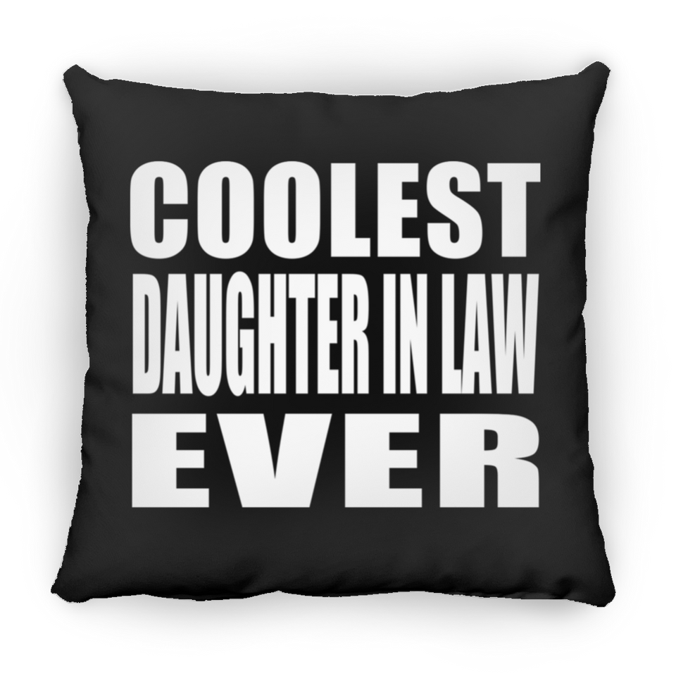 Coolest Daughter In Law Ever - Throw Pillow Black