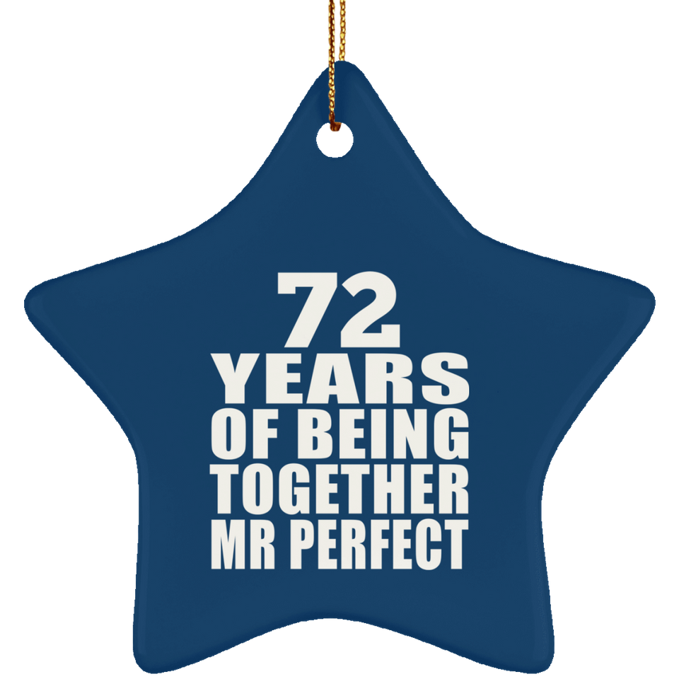 72nd Anniversary 72 Years Of Being Mr Perfect - Star Ornament