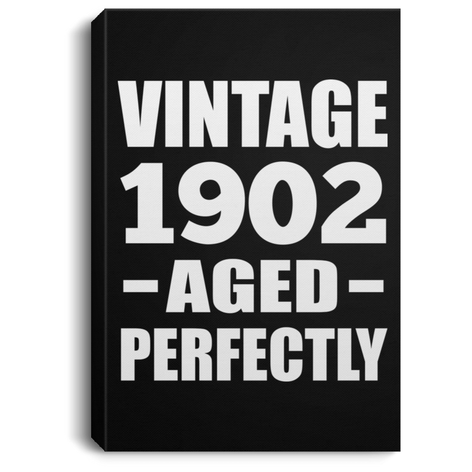 122nd Birthday Vintage 1902 Aged Perfectly - Canvas Portrait