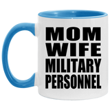 Mom Wife Military Personnel - 11oz Accent Mug Blue