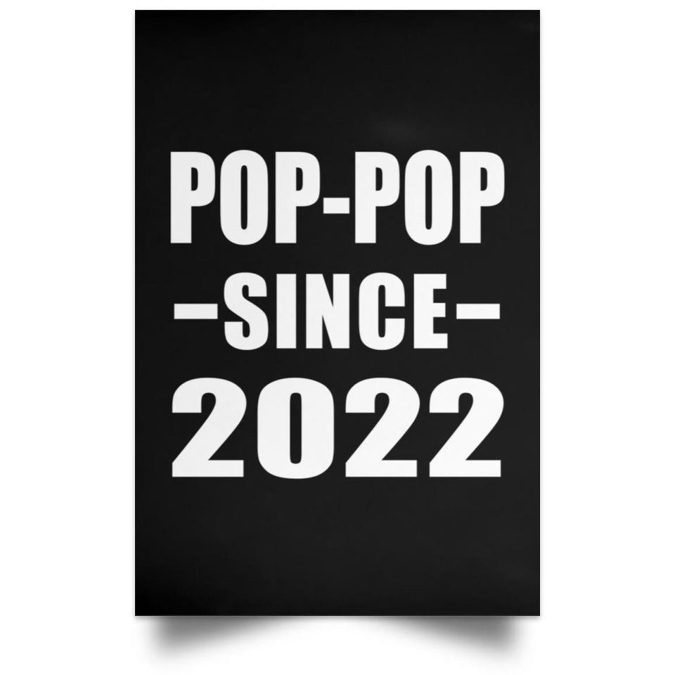 Pop-Pop Since 2022 - Poster Portrait