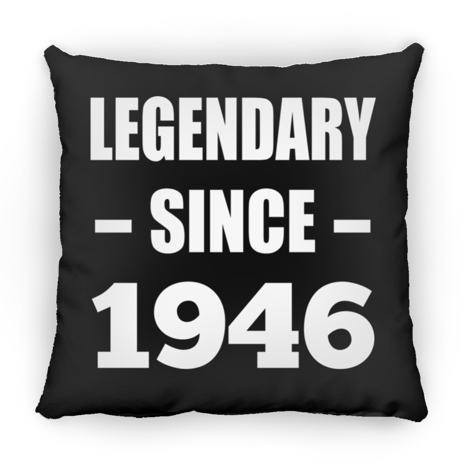 78th Birthday Legendary Since 1946 - Throw Pillow Black