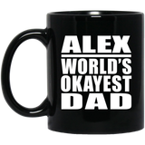 Alex World's Okayest Dad - 11 Oz Coffee Mug Black