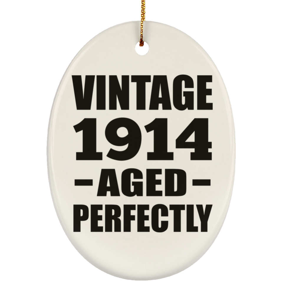110th Birthday Vintage 1914 Aged Perfectly - Oval Ornament