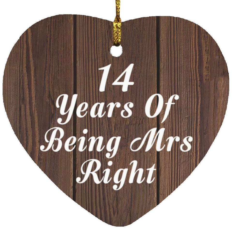 14th Anniversary 14 Years Of Being Mrs Right - Heart Ornament D