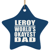Leroy World's Okayest Dad - Star Ornament