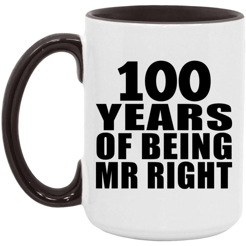 100th Anniversary 100 Years Of Being Mr Right - 15oz Accent Mug Black