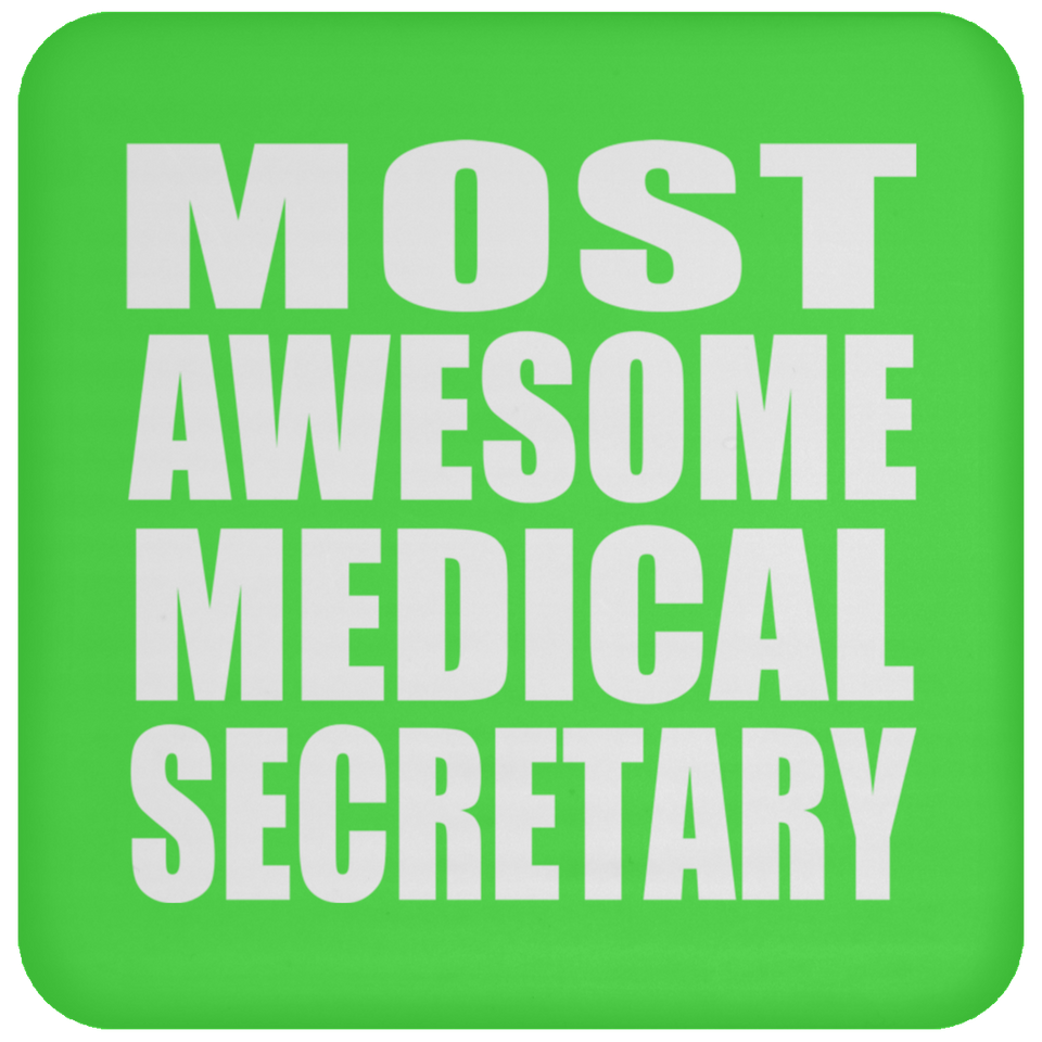 Most Awesome Medical Secretary - Drink Coaster