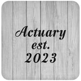 Actuary Established Est. 2023 - Drink Coaster F
