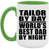 Tailor By Day World's Best Dad By Night - 15oz Accent Mug Green