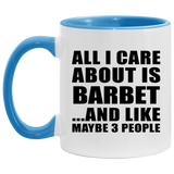 All I Care About Is Barbet - 11oz Accent Mug Blue
