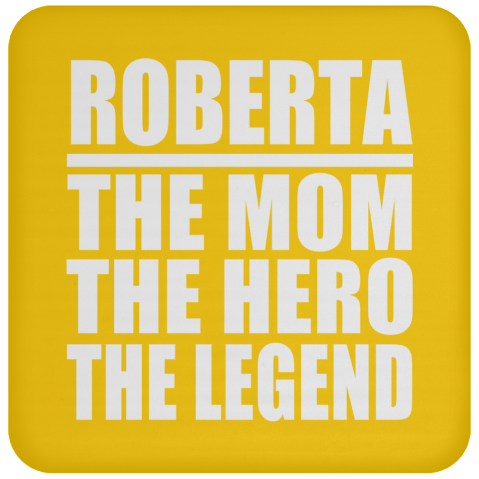 Roberta The Mom The Hero The Legend - Drink Coaster