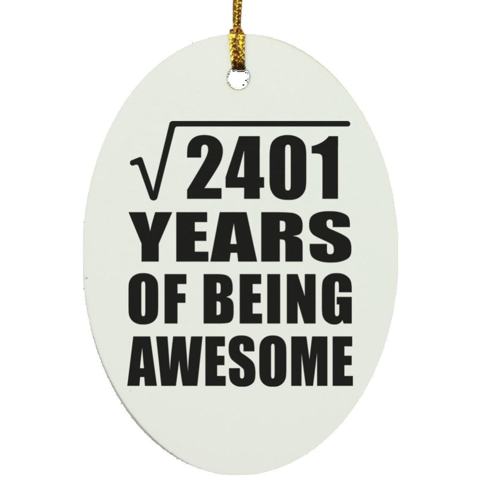 49th Birthday Square Root of 2401 Years of Being Awesome - Oval Ornament