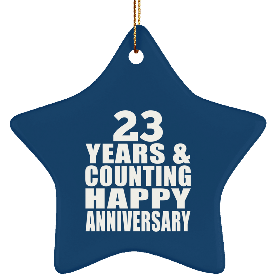 Happy 23rd Anniversary 23 Years & Counting - Star Ornament