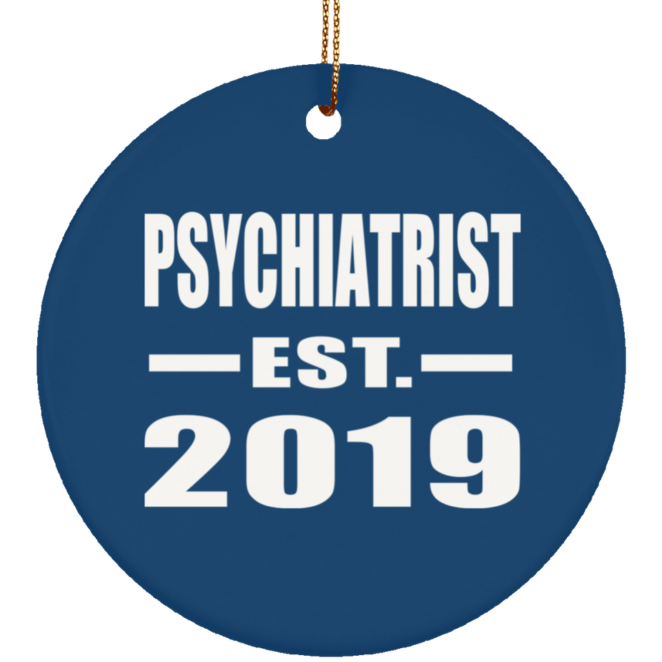 Psychiatrist Established EST. 2019 - Circle Ornament