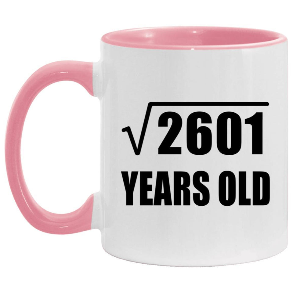 51st Birthday Square Root of 2601 Years Old - 11oz Accent Mug Pink