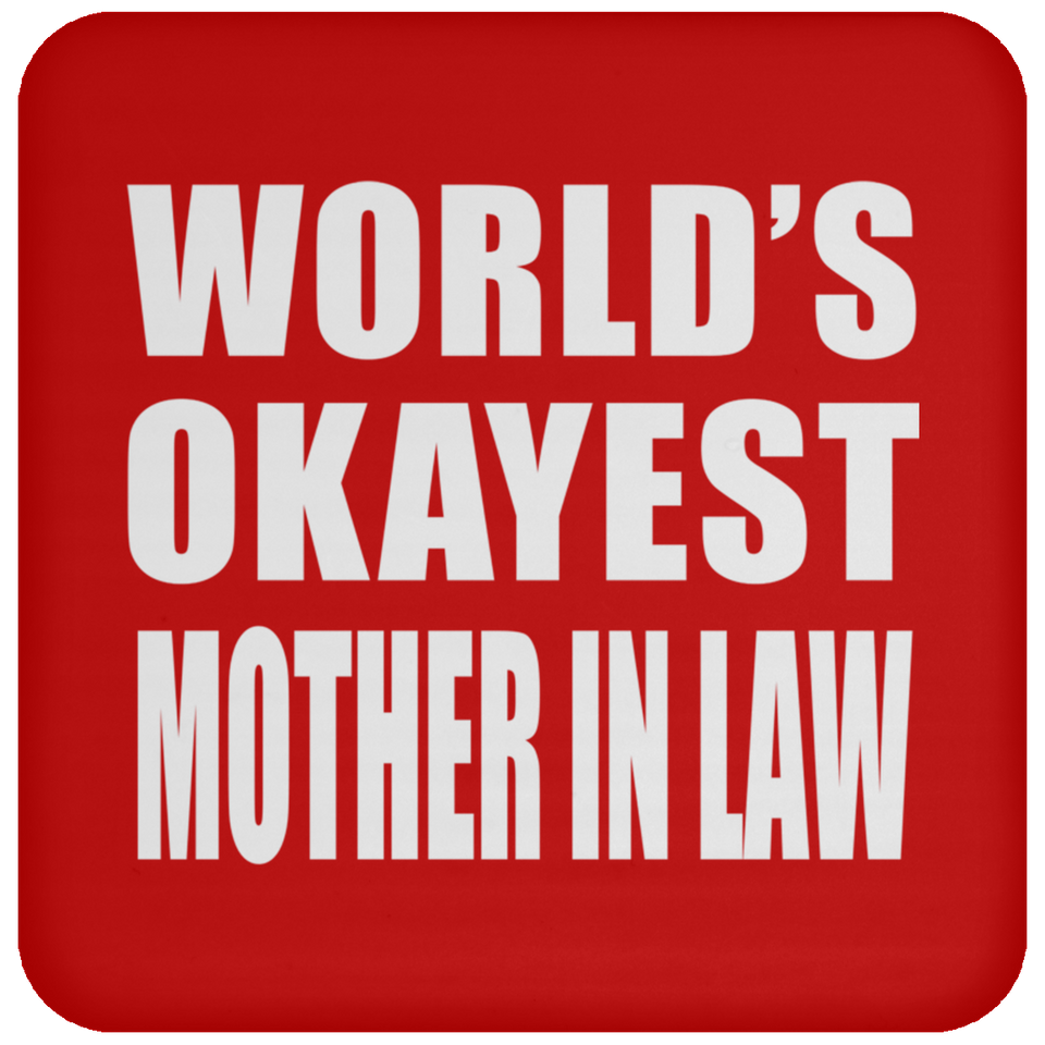 World's Okayest Mother In Law - Drink Coaster