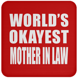 World's Okayest Mother In Law - Drink Coaster