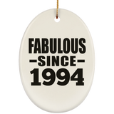 30th Birthday Fabulous Since 1994 - Oval Ornament