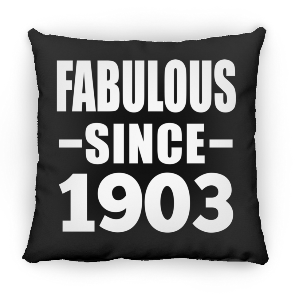 121st Birthday Fabulous Since 1903 - Throw Pillow Black